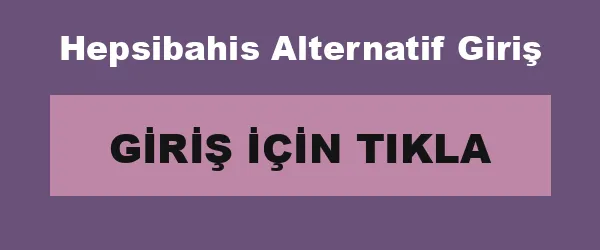 Hepsibahis Alternatif Giriş infografik